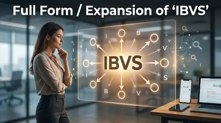Full Form / Expansion of "IBVS"