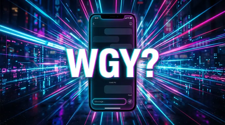 What Does "WGY" Mean in Texting?