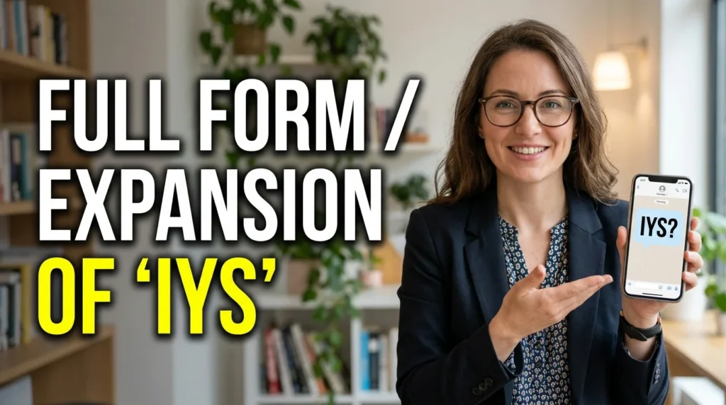 Full Form / Expansion of “IYS”