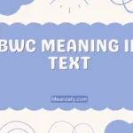 BWC Meaning in Text