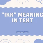 "IKK" Meaning in Text