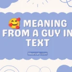 🥰 Meaning From a Guy in Text