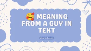 🥰 Meaning From a Guy in Text