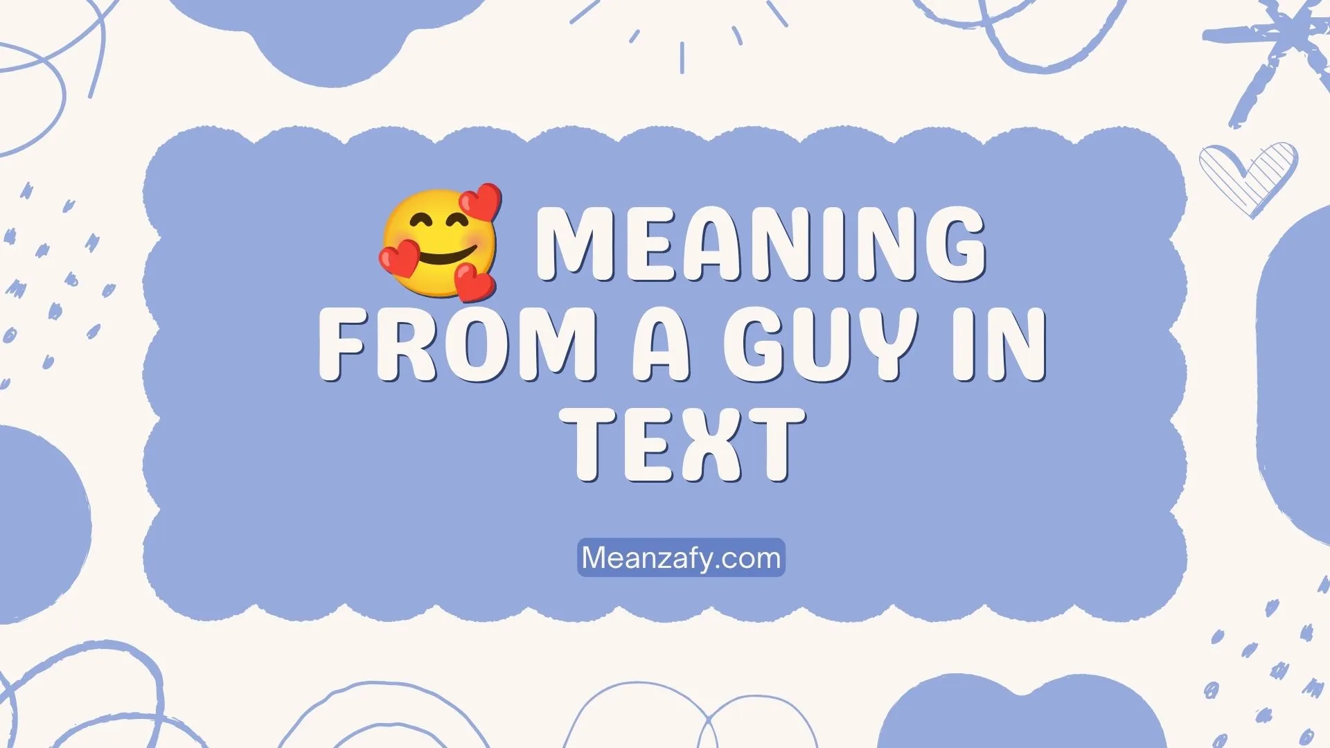 🥰 Meaning From a Guy in Text