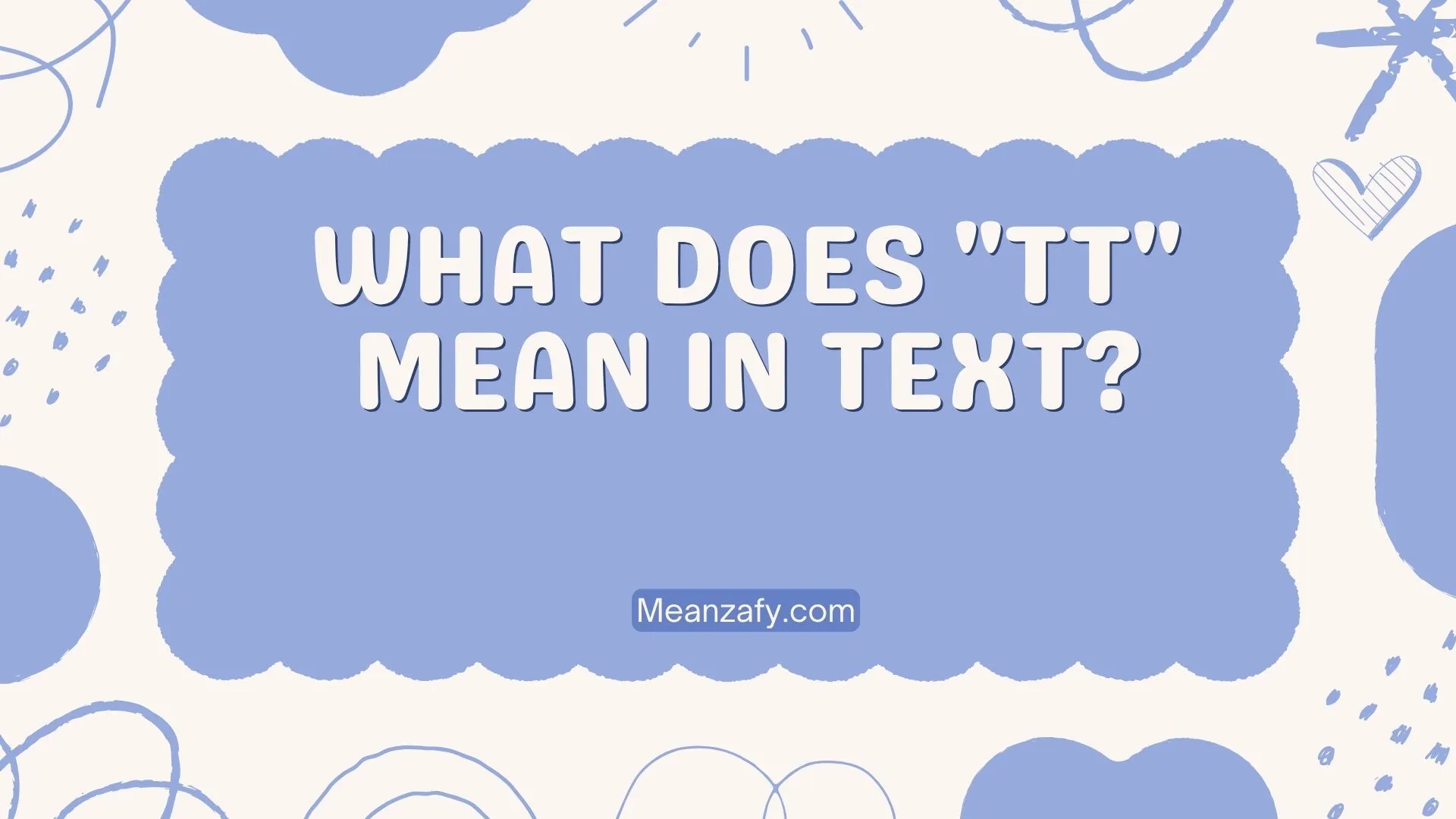 What Does "TT" Mean in Text?