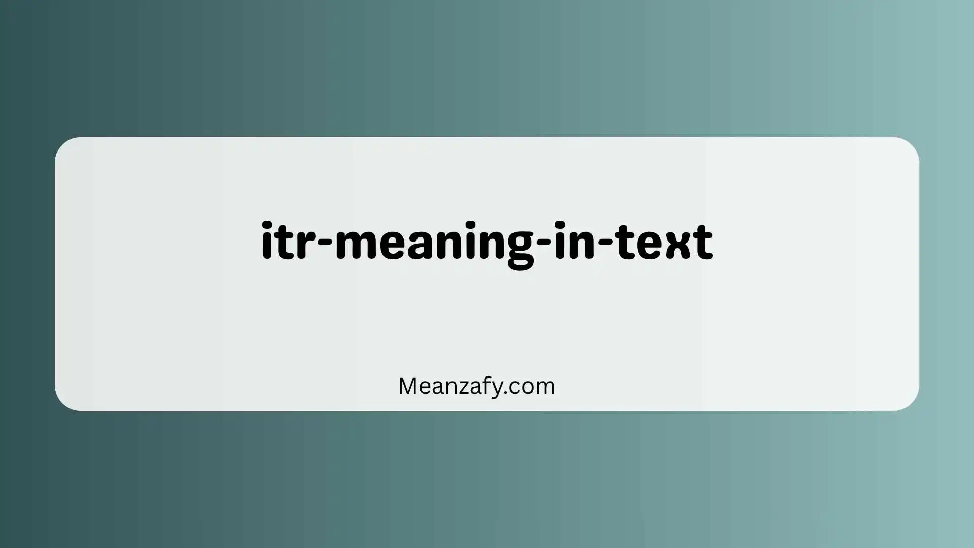 ITR Meaning in Text