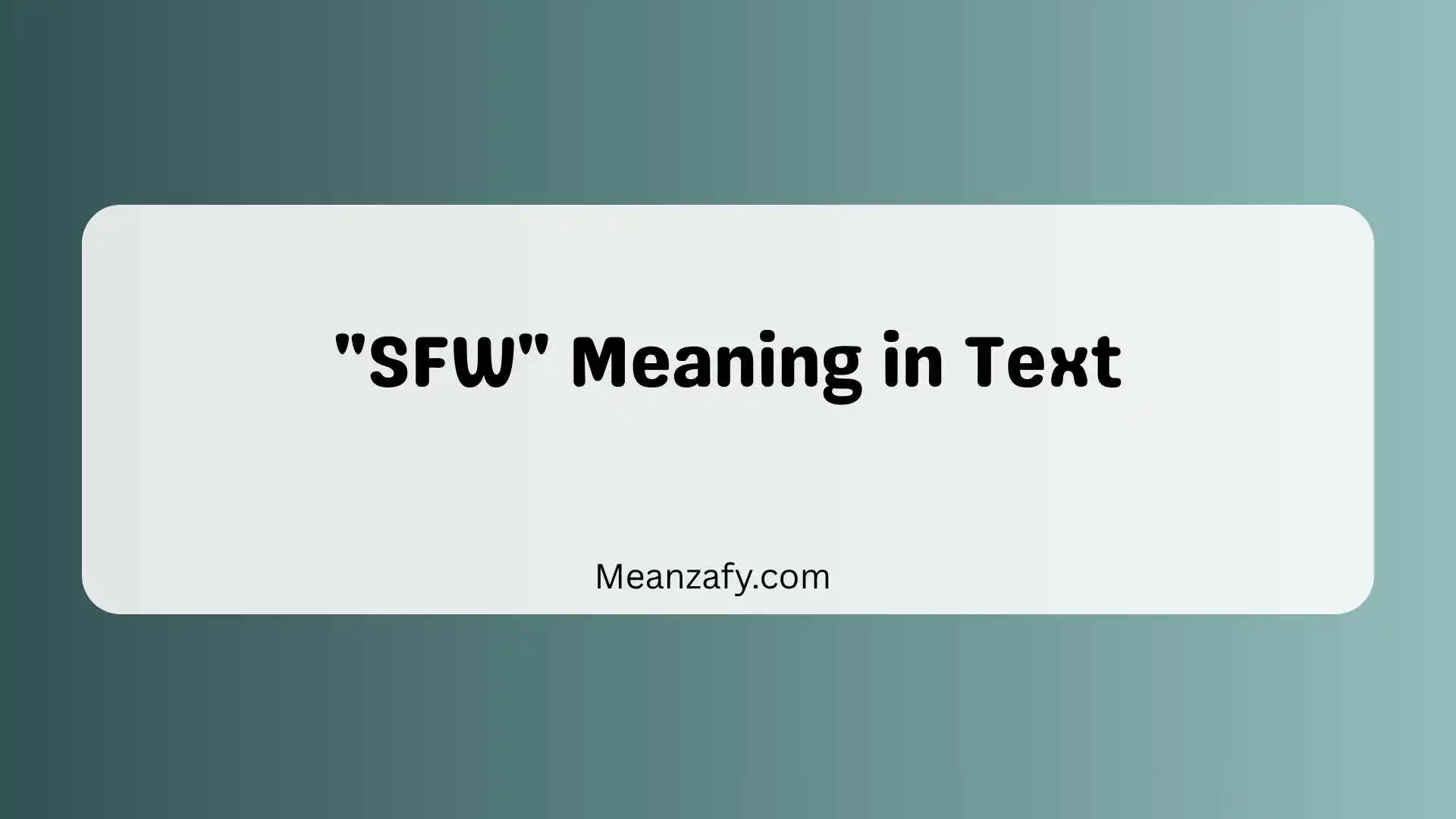 "SFW" Meaning in Text