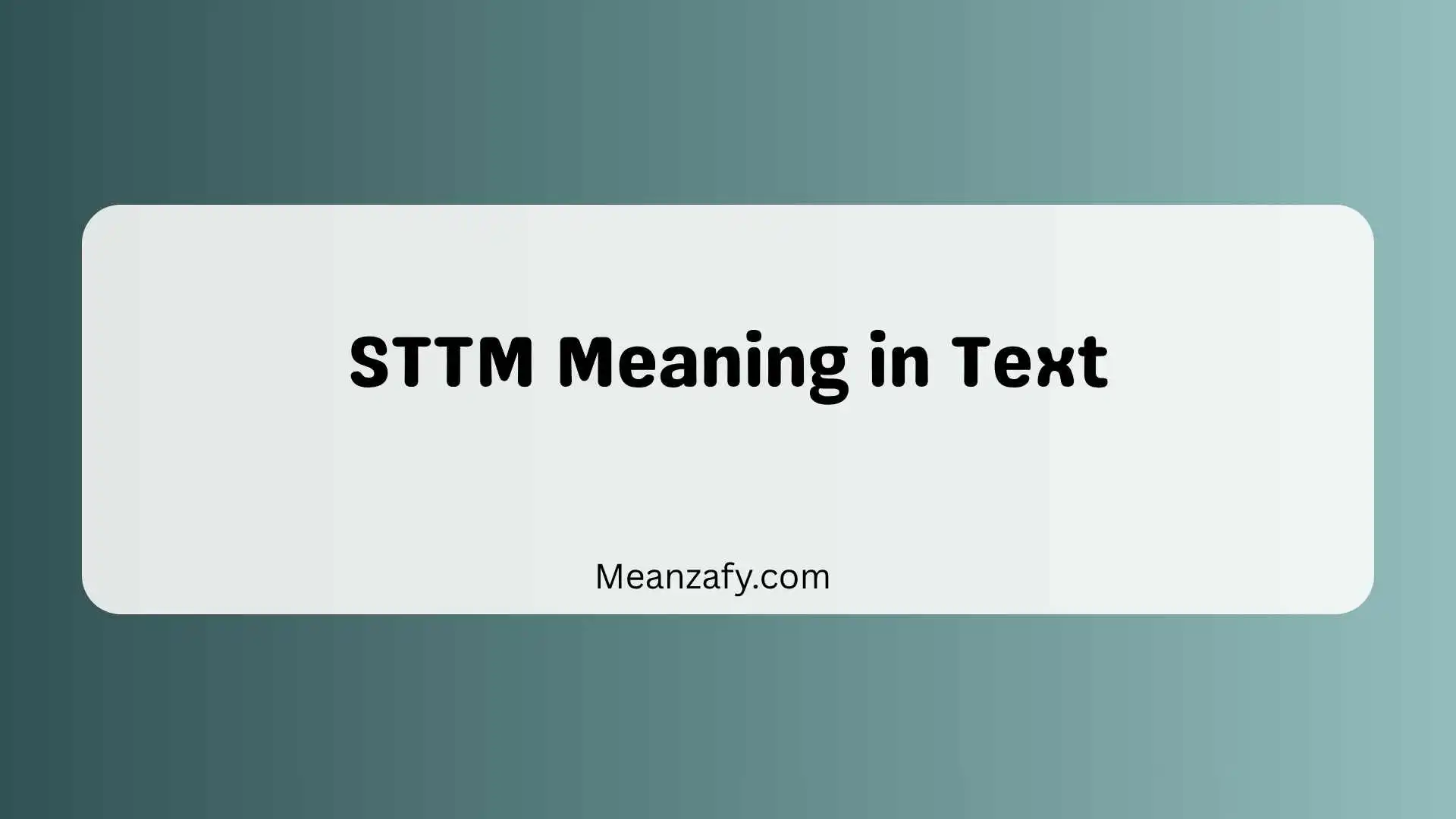 STTM Meaning in Text