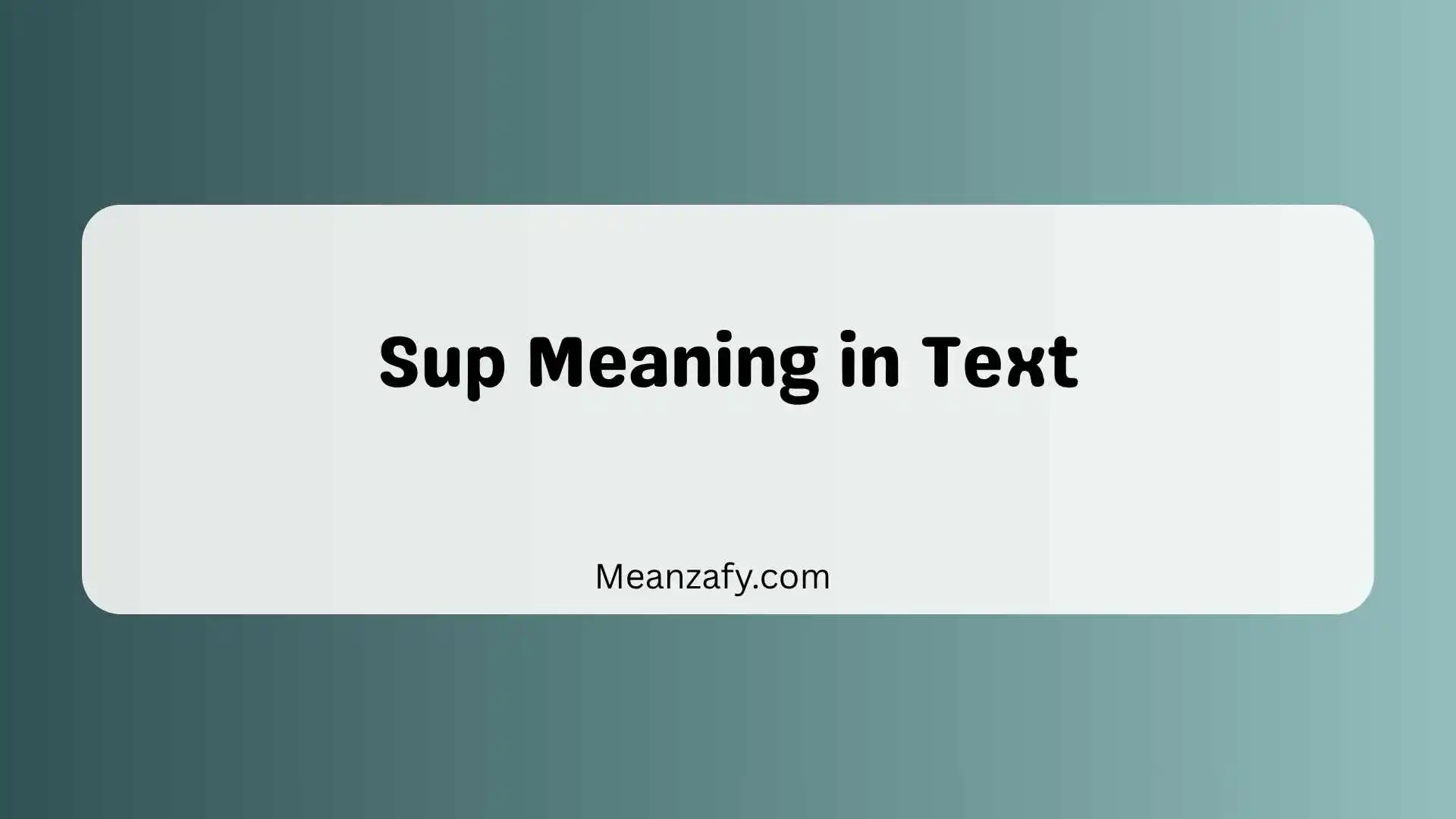 Sup Meaning in Text