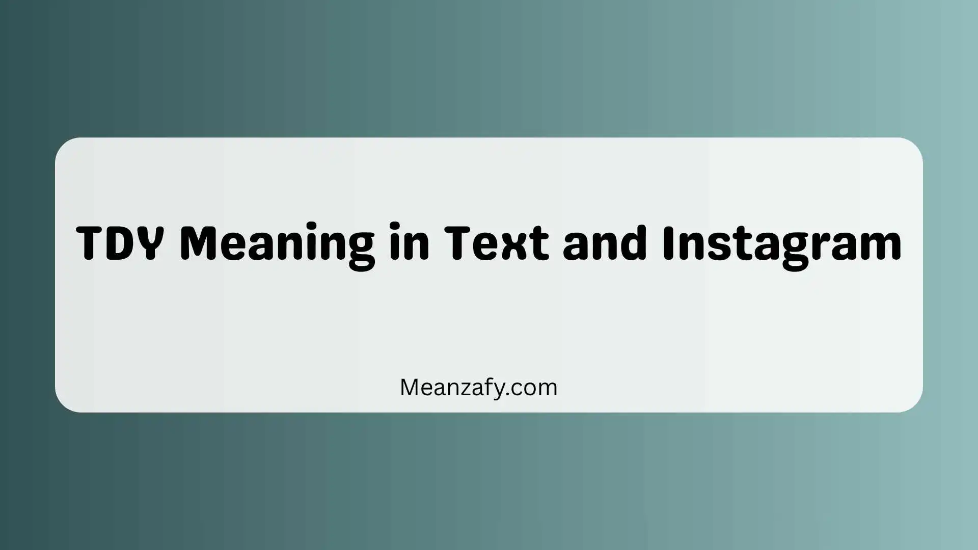 TDY Meaning in Text and Instagram