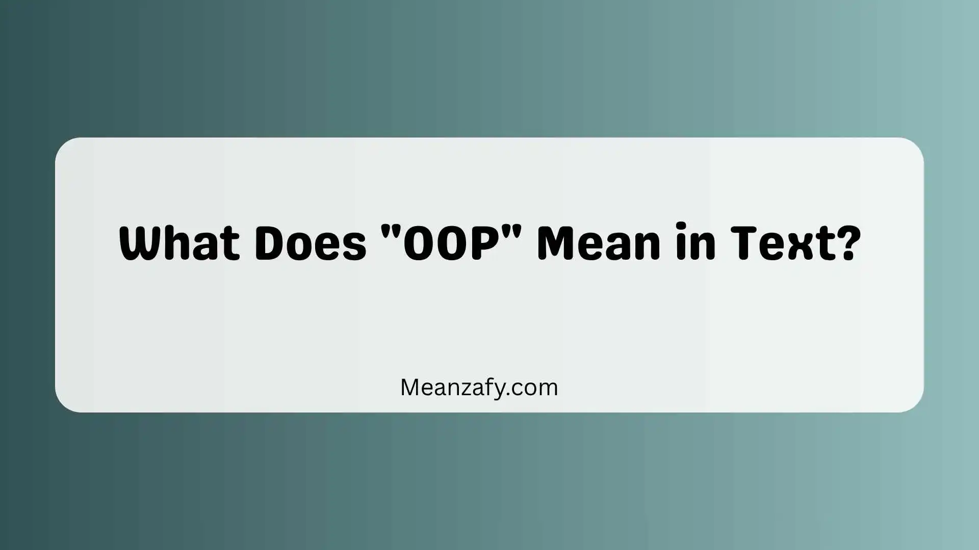 What Does "OOP" Mean in Text?