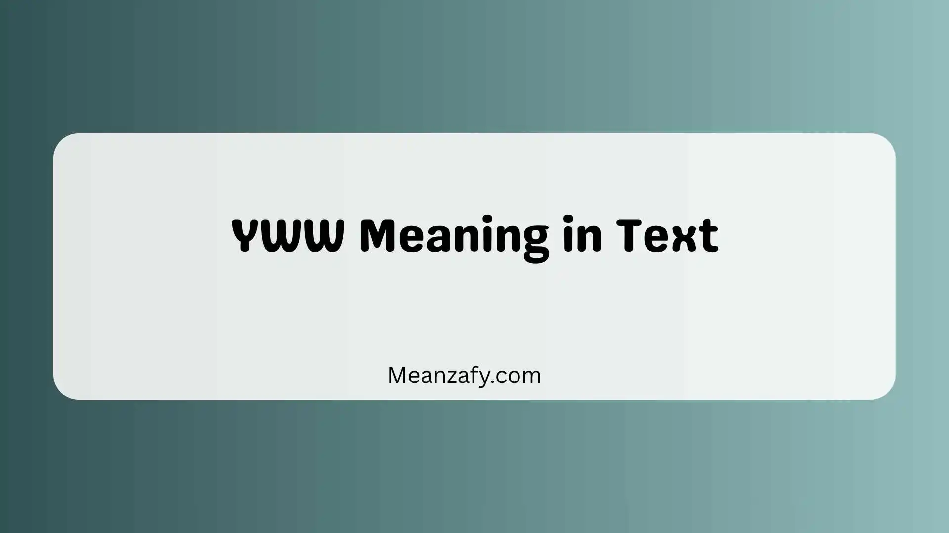 YWW Meaning in Text